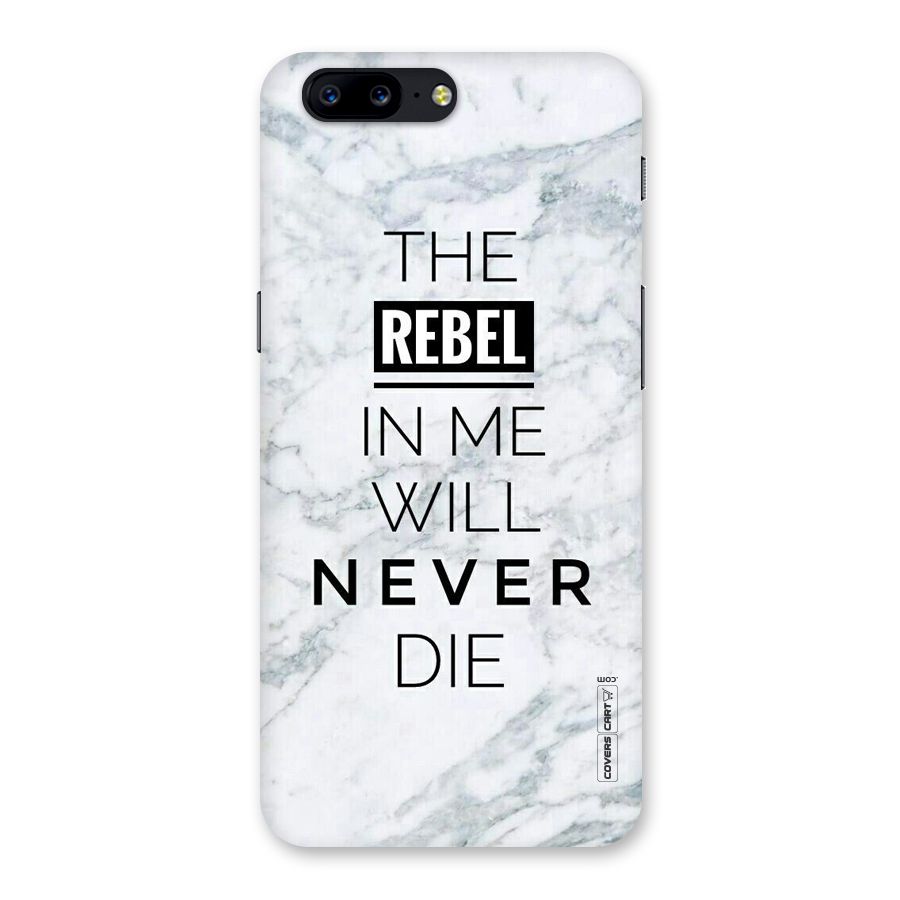Rebel Will Not Die Back Case for OnePlus 5