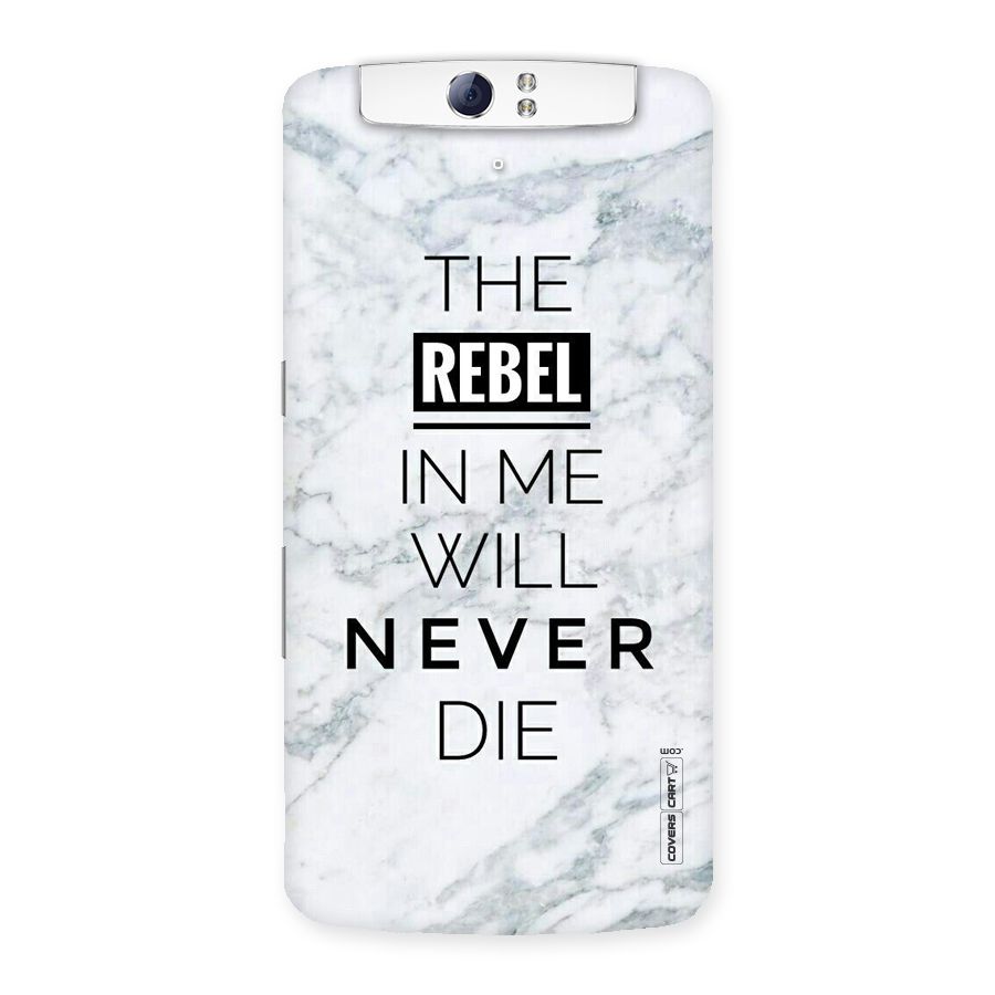 Rebel Will Not Die Back Case for Oppo N1