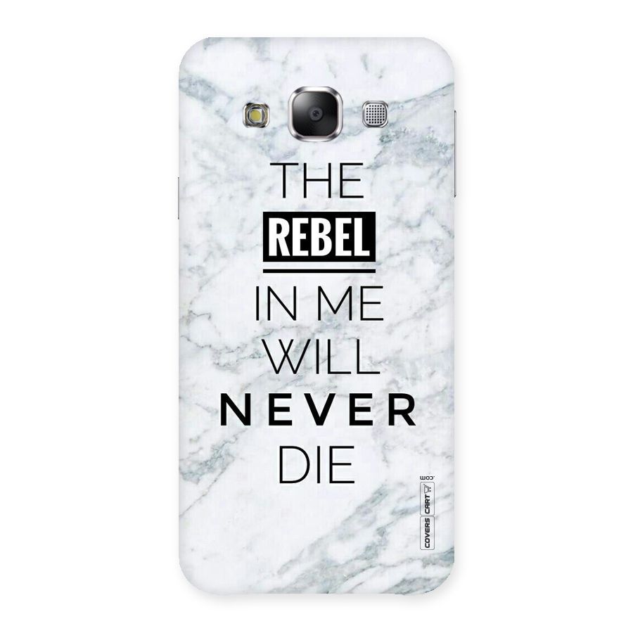 Rebel Will Not Die Back Case for Samsung Galaxy E5