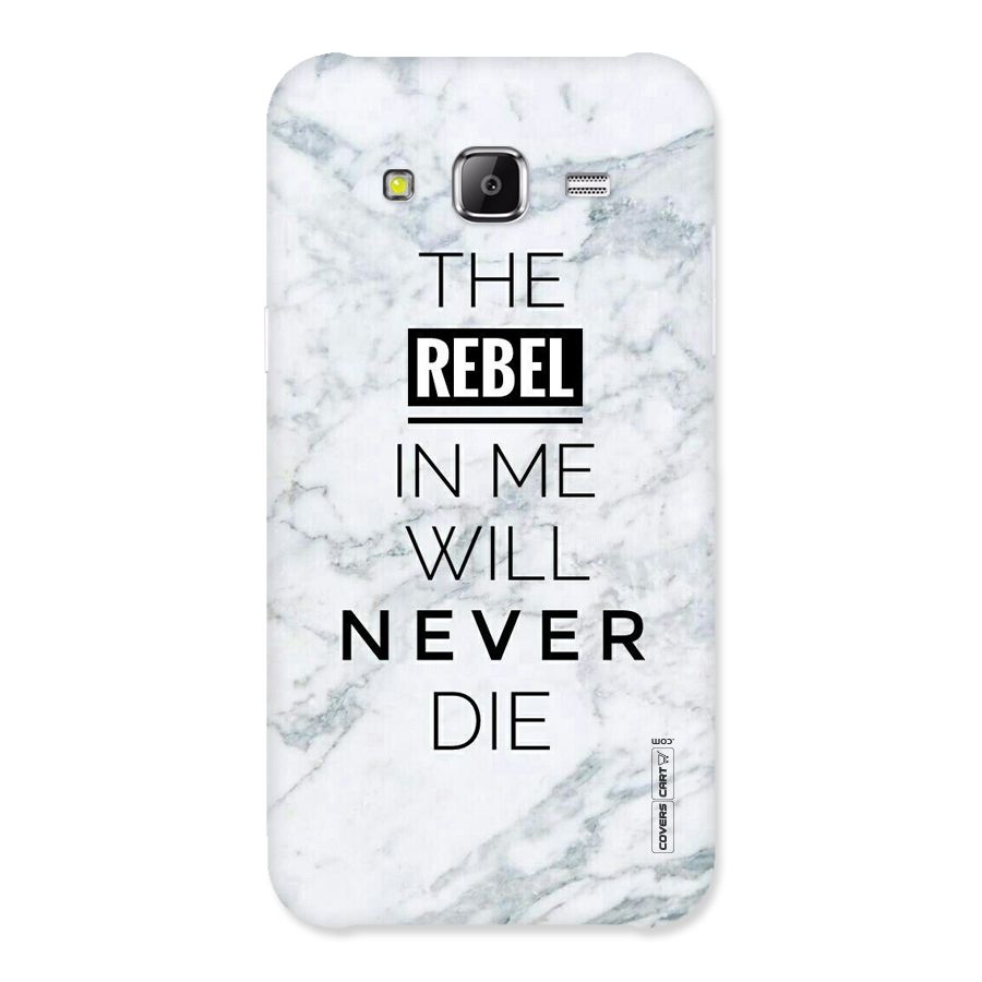 Rebel Will Not Die Back Case for Samsung Galaxy J5