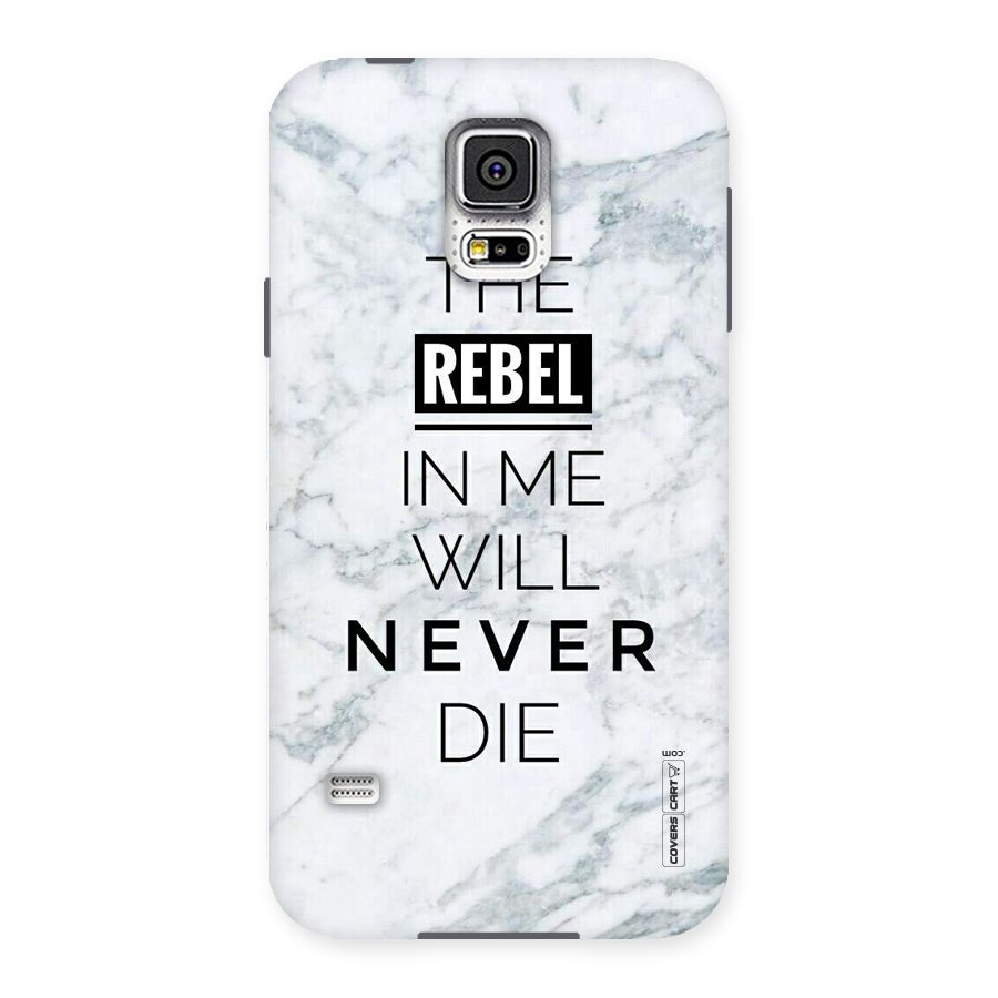 Rebel Will Not Die Back Case for Samsung Galaxy S5