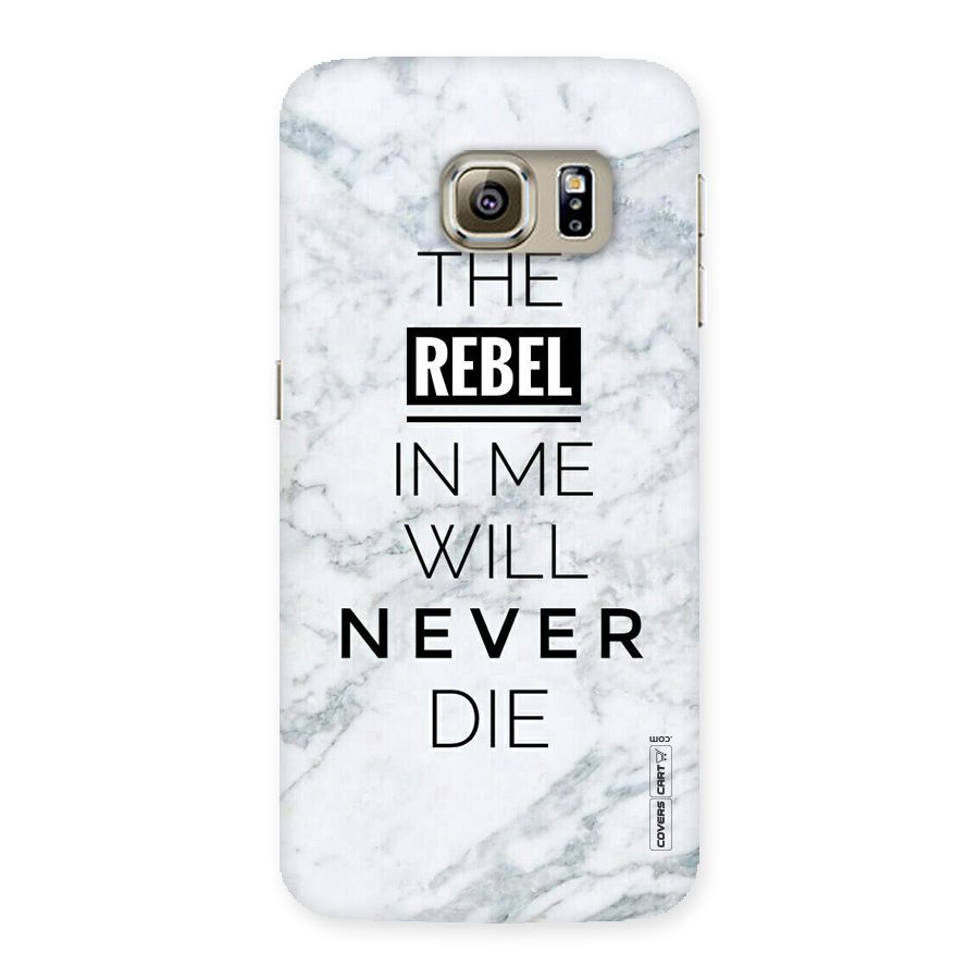 Rebel Will Not Die Back Case for Samsung Galaxy S6 Edge