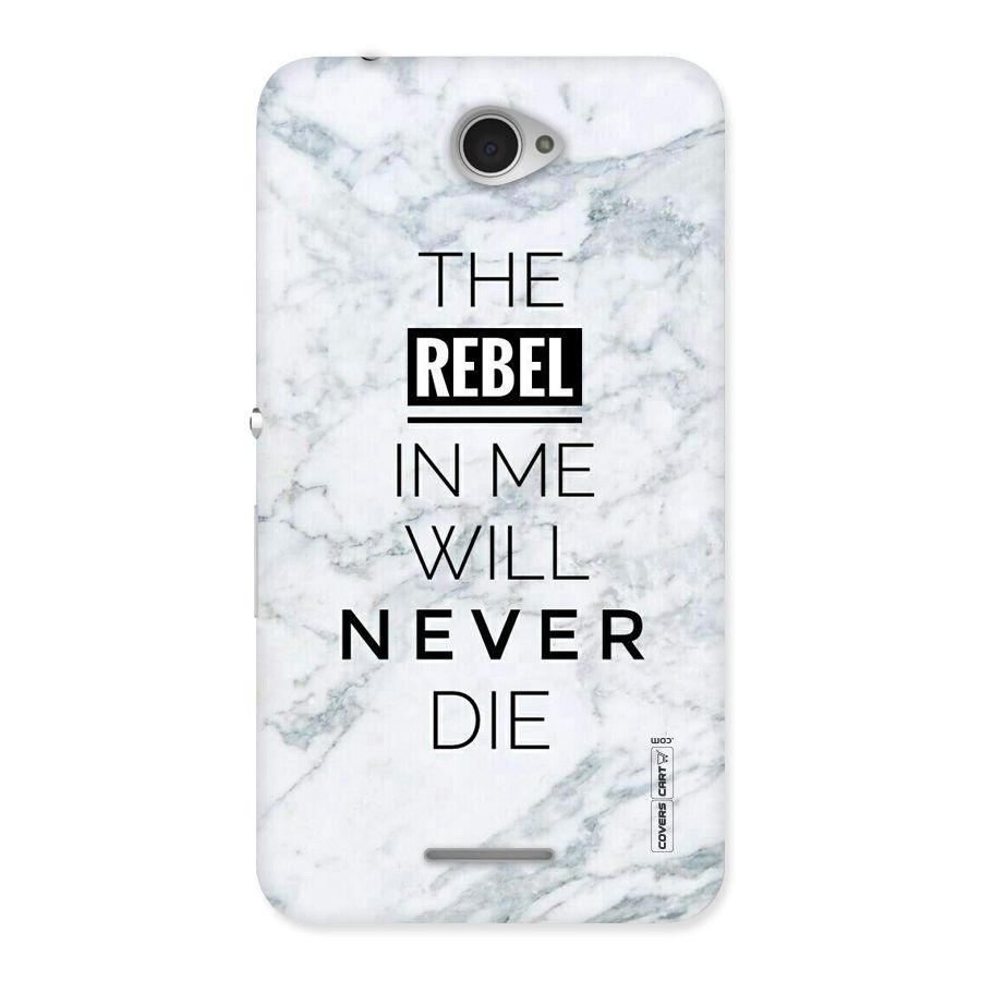 Rebel Will Not Die Back Case for Sony Xperia E4