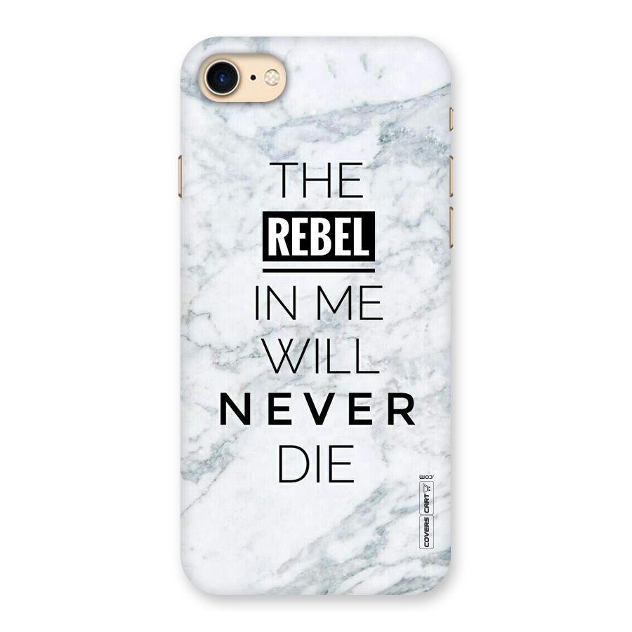 Rebel Will Not Die Back Case for iPhone 7