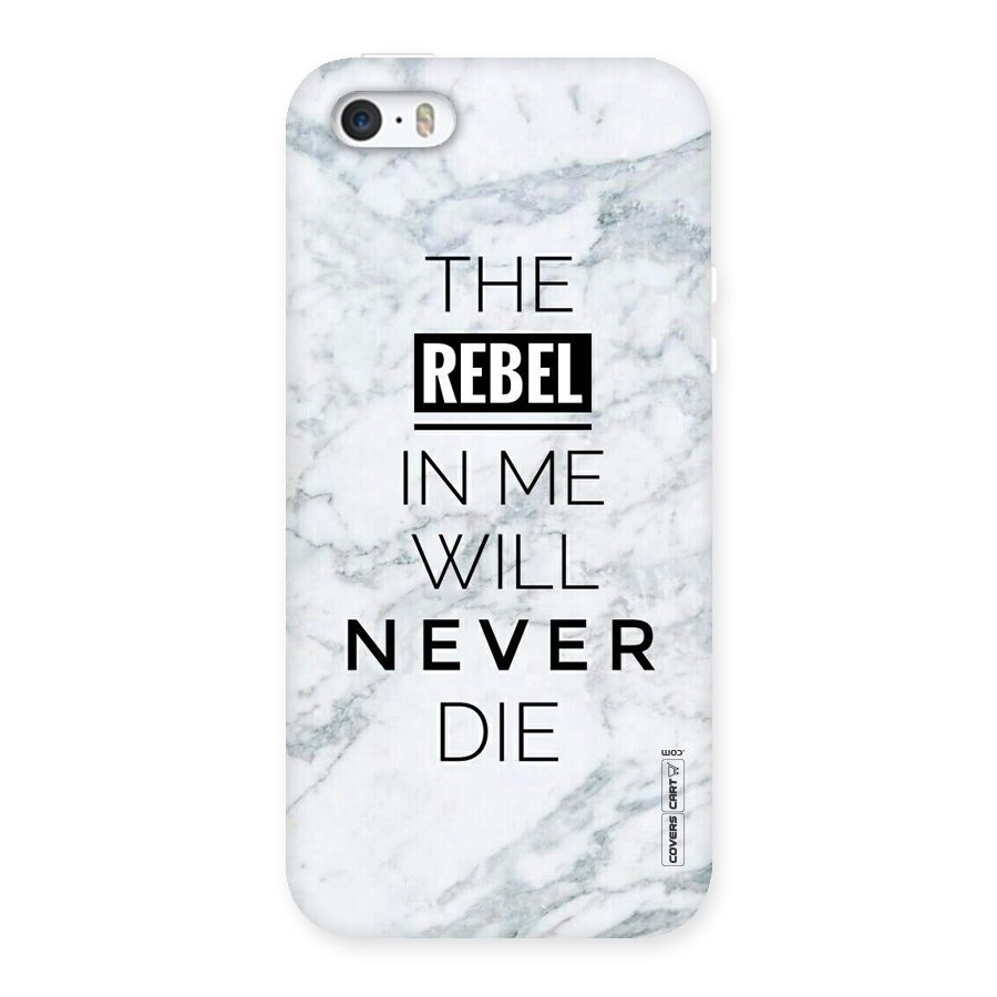 Rebel Will Not Die Back Case for iPhone SE