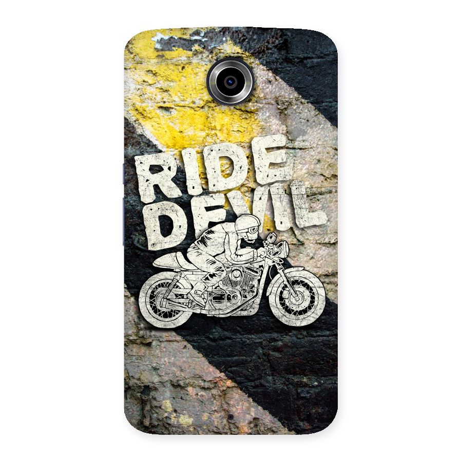 Ride Devil Back Case for Nexsus 6