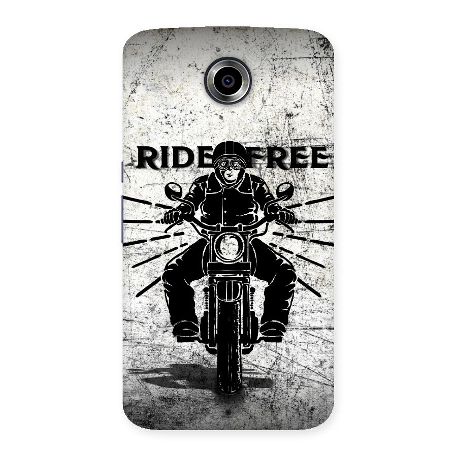 Ride Free Back Case for Nexsus 6