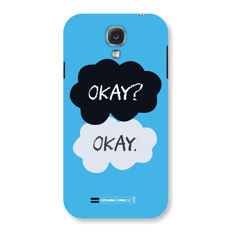 Okay Okay  Back Case for Samsung Galaxy S4