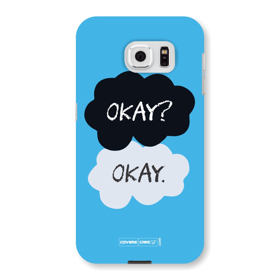 Okay Okay  Back Case for Samsung Galaxy S6