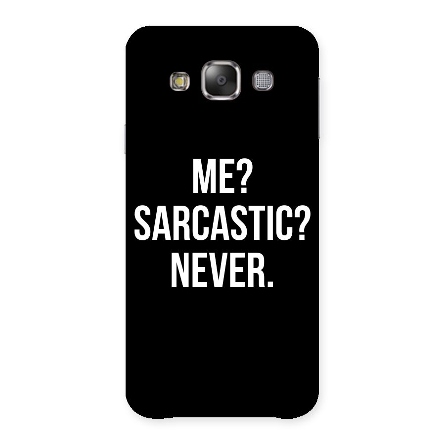 Sarcastic Quote Back Case for Galaxy E7