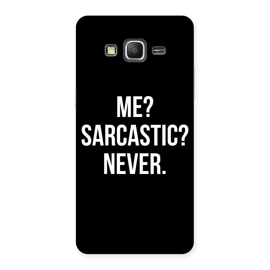 Sarcastic Quote Back Case for Galaxy Grand Prime