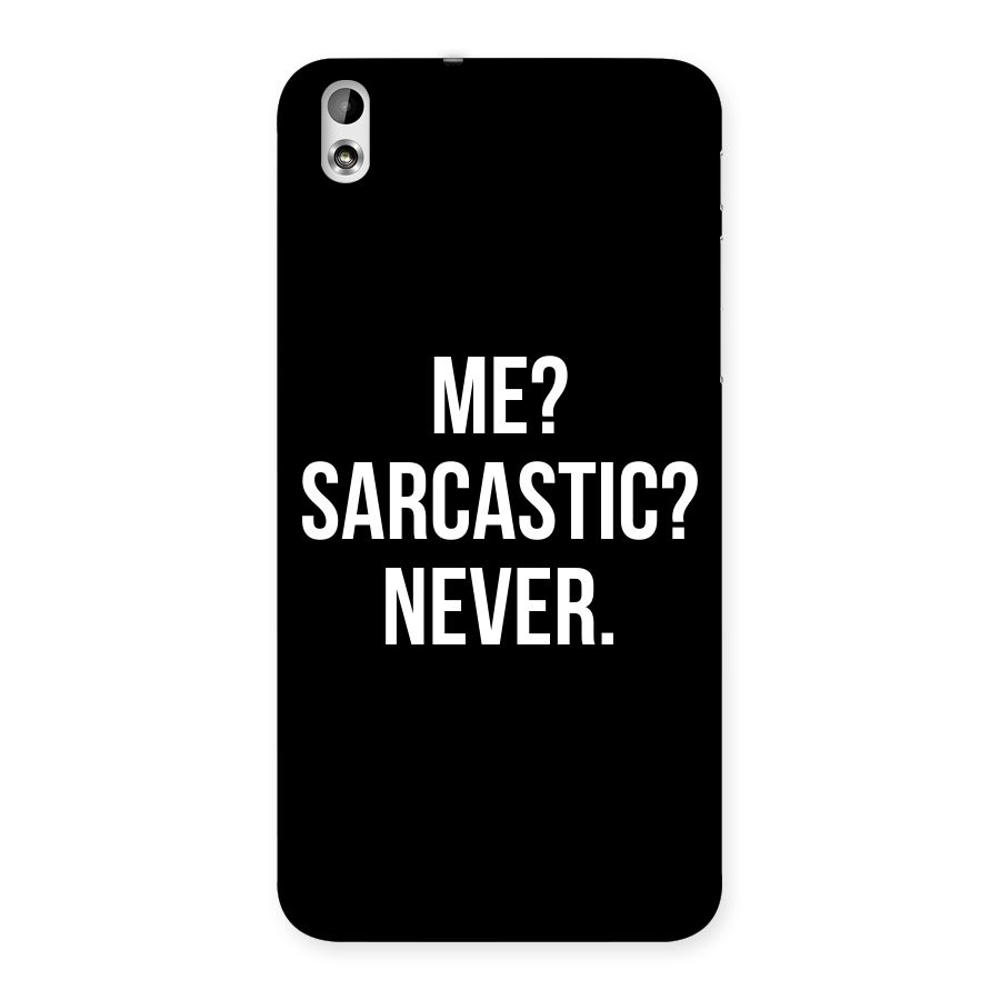 Sarcastic Quote Back Case for HTC Desire 816