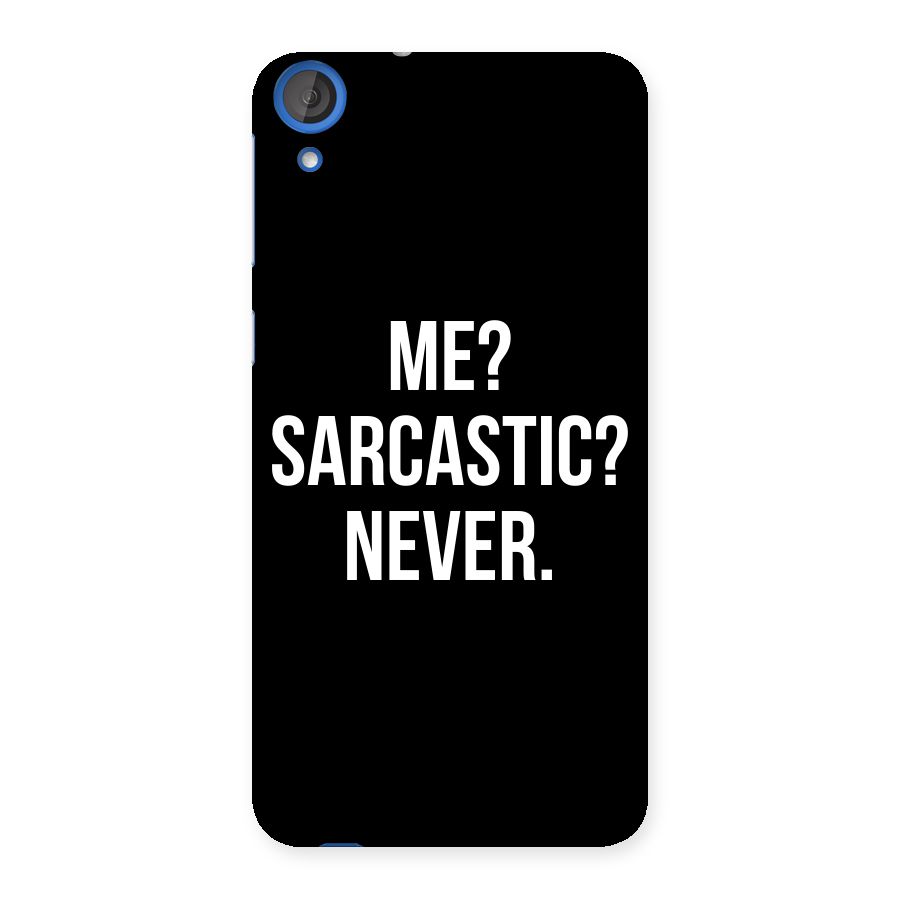 Sarcastic Quote Back Case for HTC Desire 820