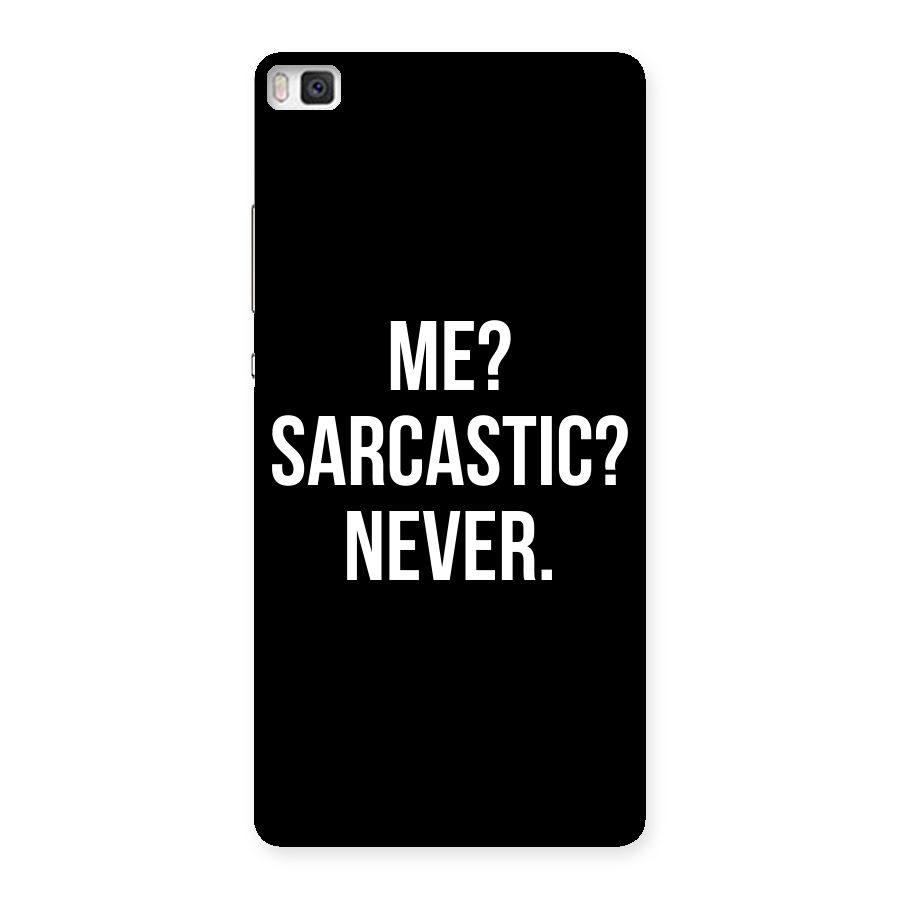 Sarcastic Quote Back Case for Huawei P8
