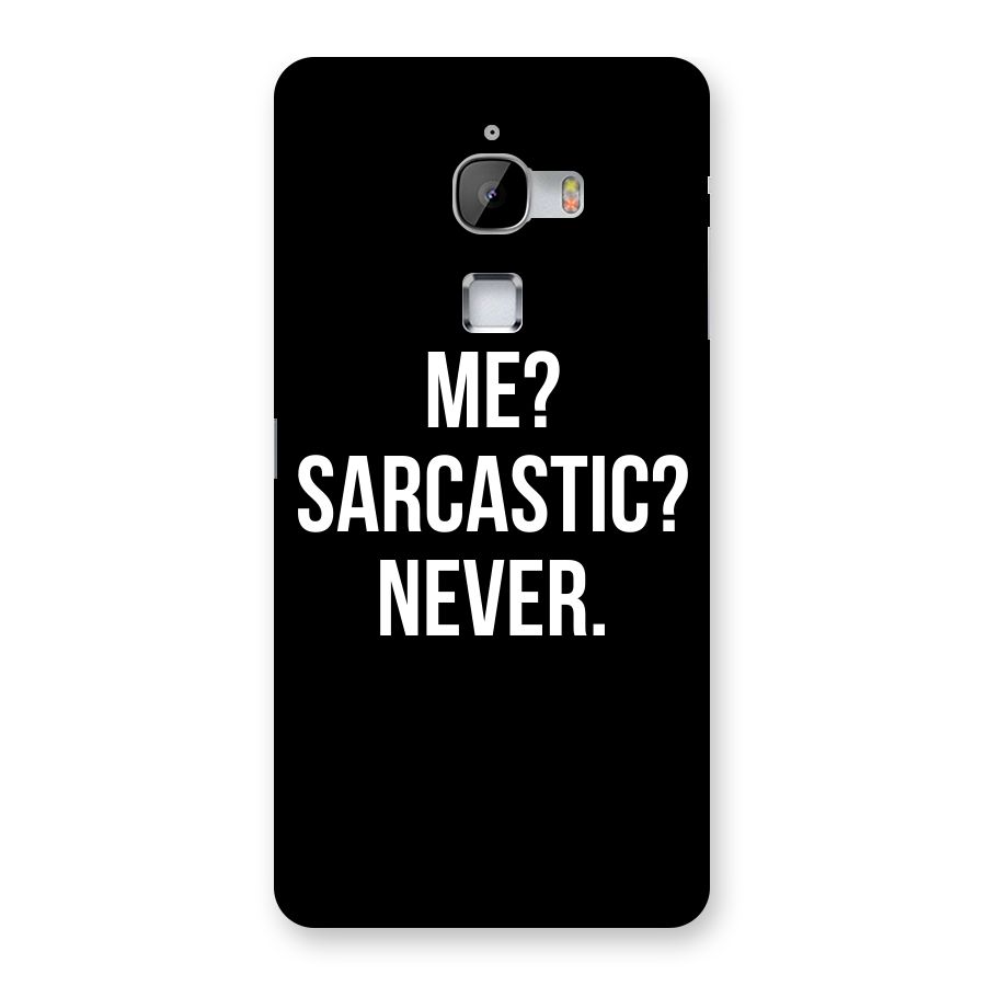 Sarcastic Quote Back Case for LeTv Le Max