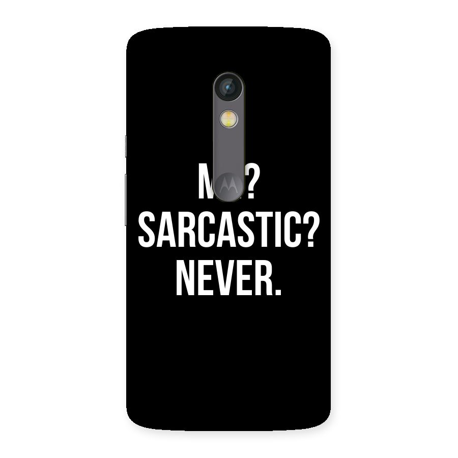 Sarcastic Quote Back Case for Moto X Play