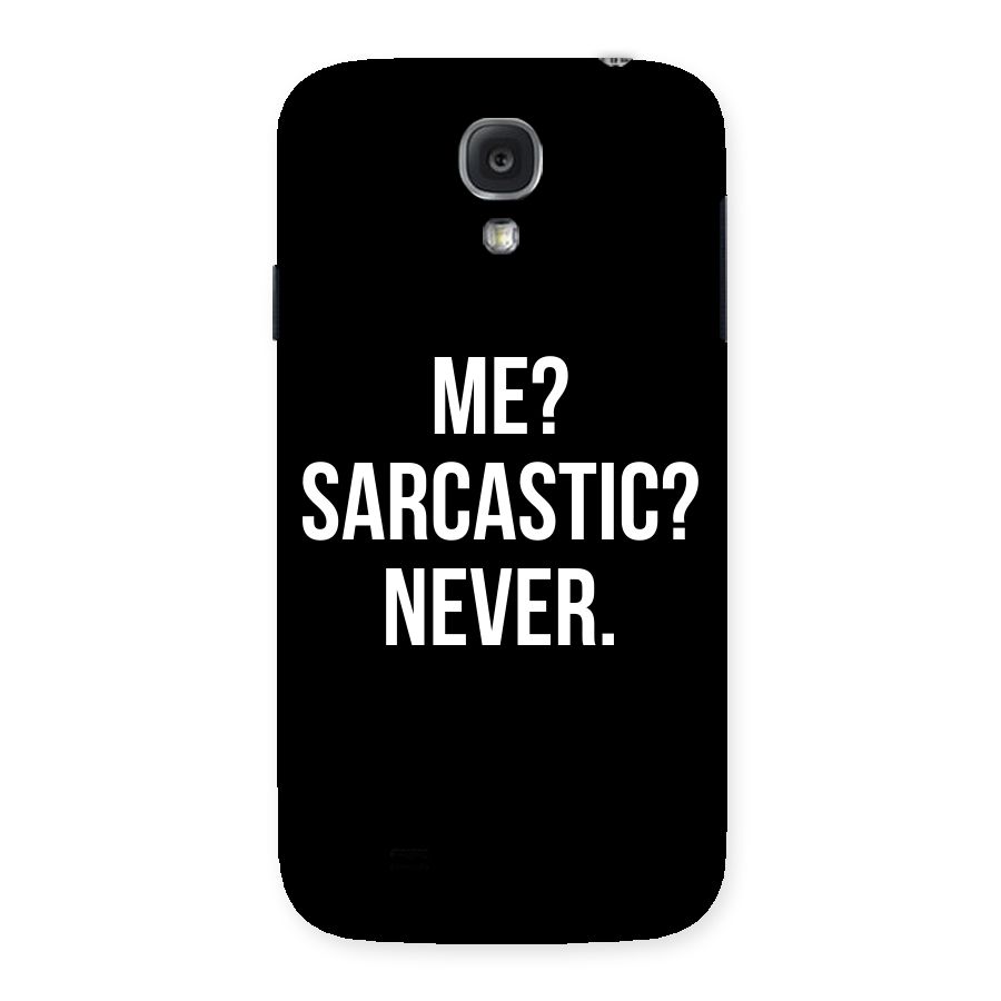 Sarcastic Quote Back Case for Samsung Galaxy S4