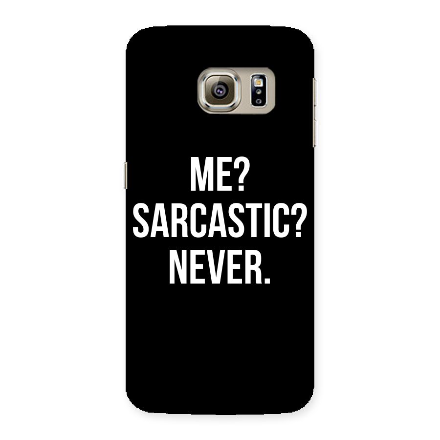 Sarcastic Quote Back Case for Samsung Galaxy S6 Edge Plus