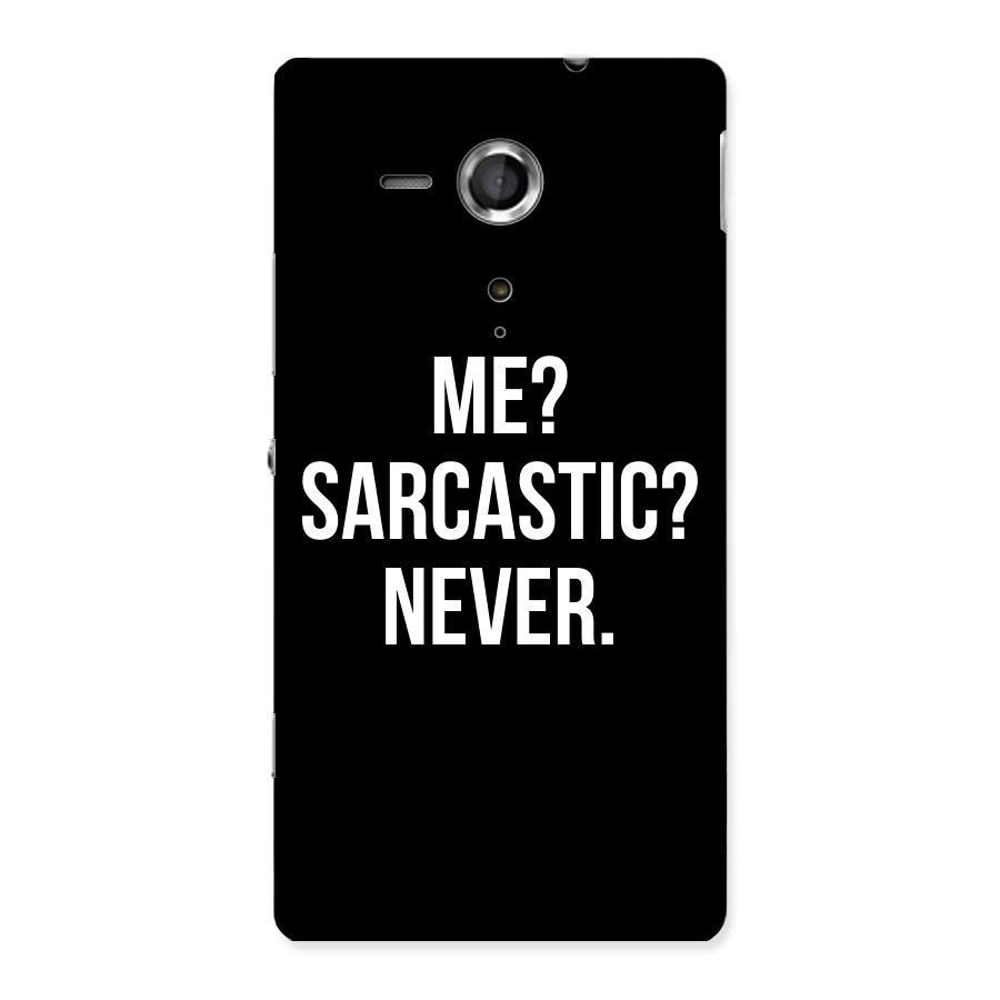 Sarcastic Quote Back Case for Sony Xperia SP
