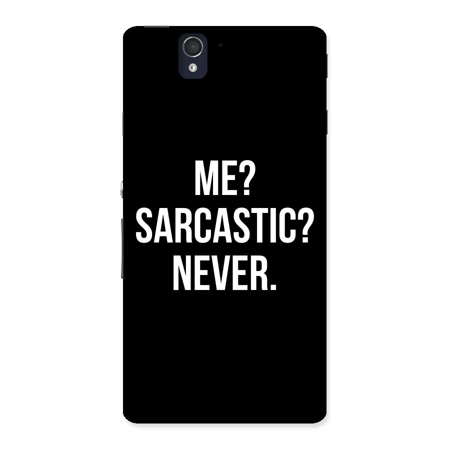 Sarcastic Quote Back Case for Sony Xperia Z