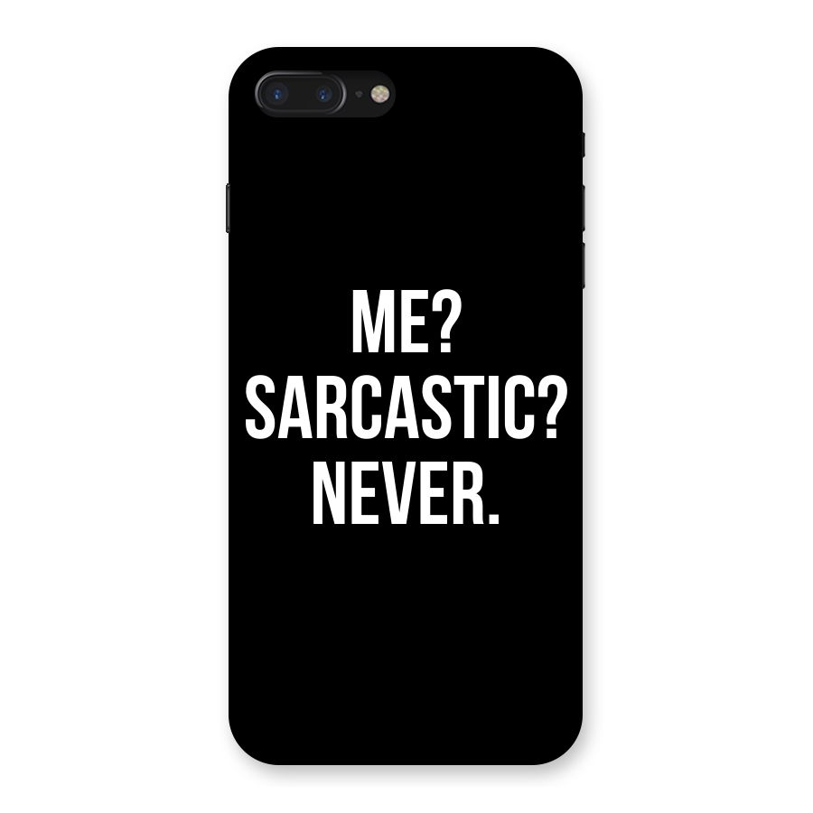 Sarcastic Quote Back Case for iPhone 7 Plus