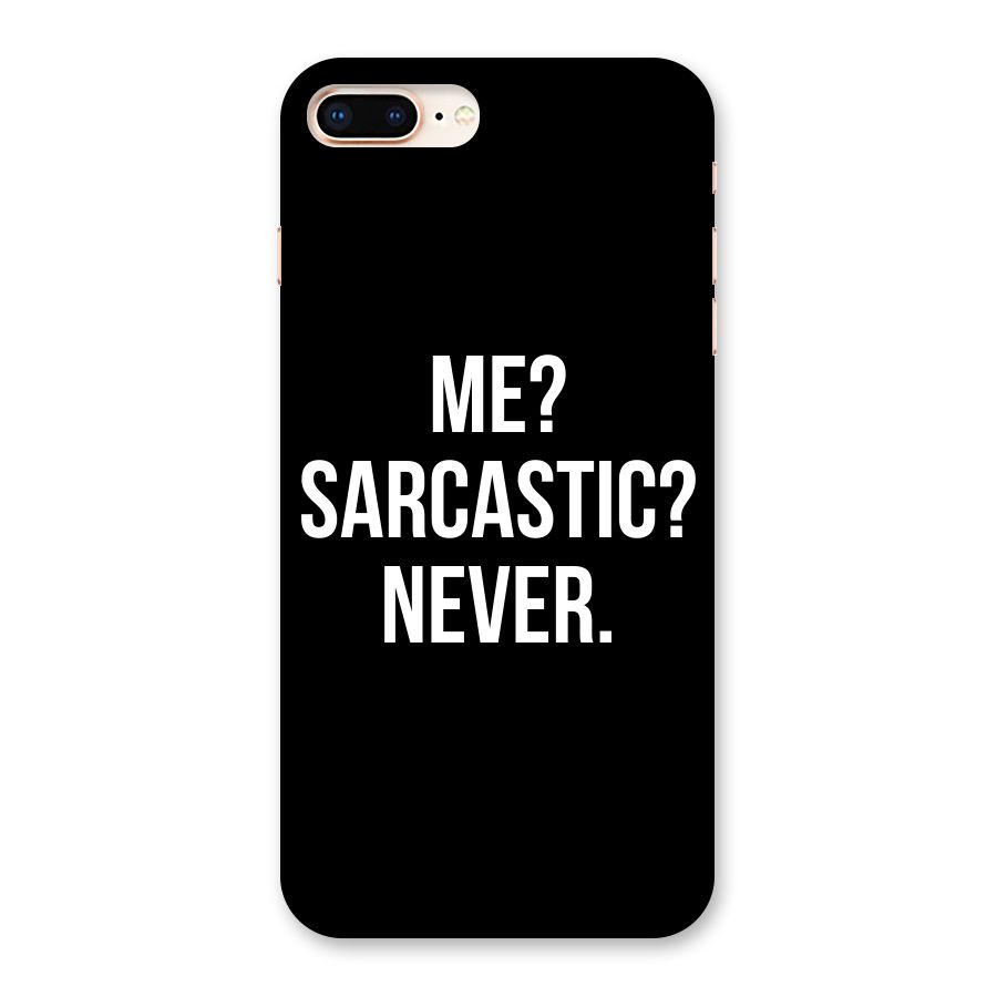 Sarcastic Quote Back Case for iPhone 8 Plus