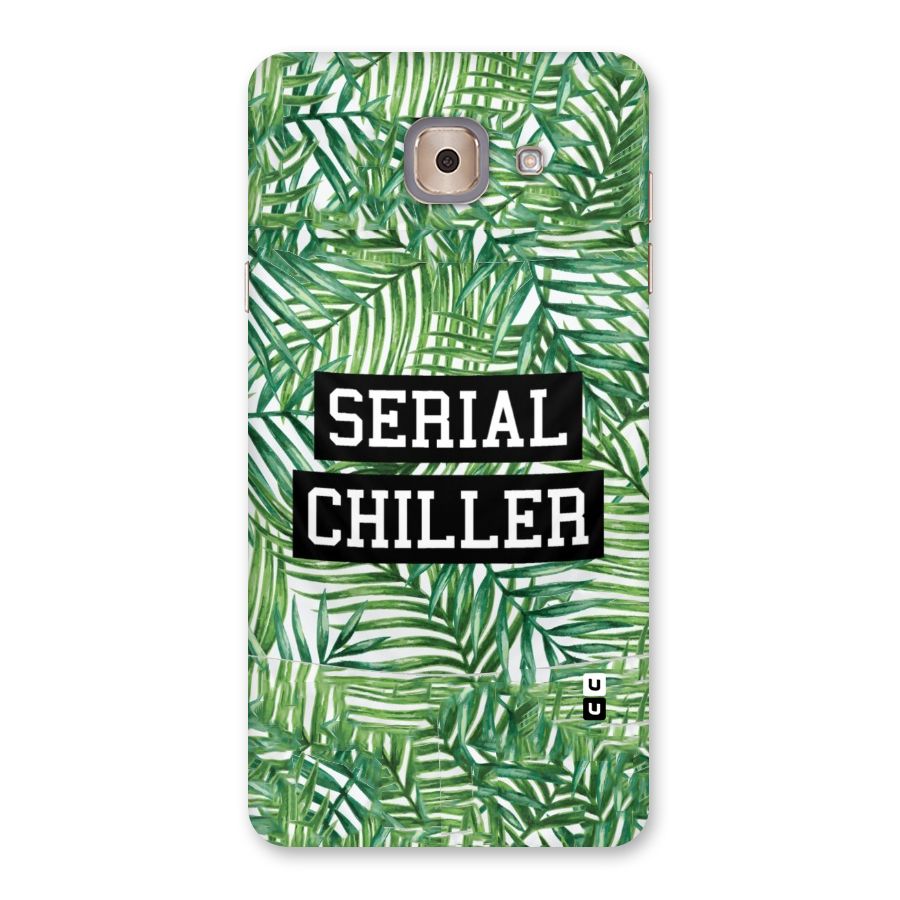 Serial Chiller Back Case for Galaxy J7 Max