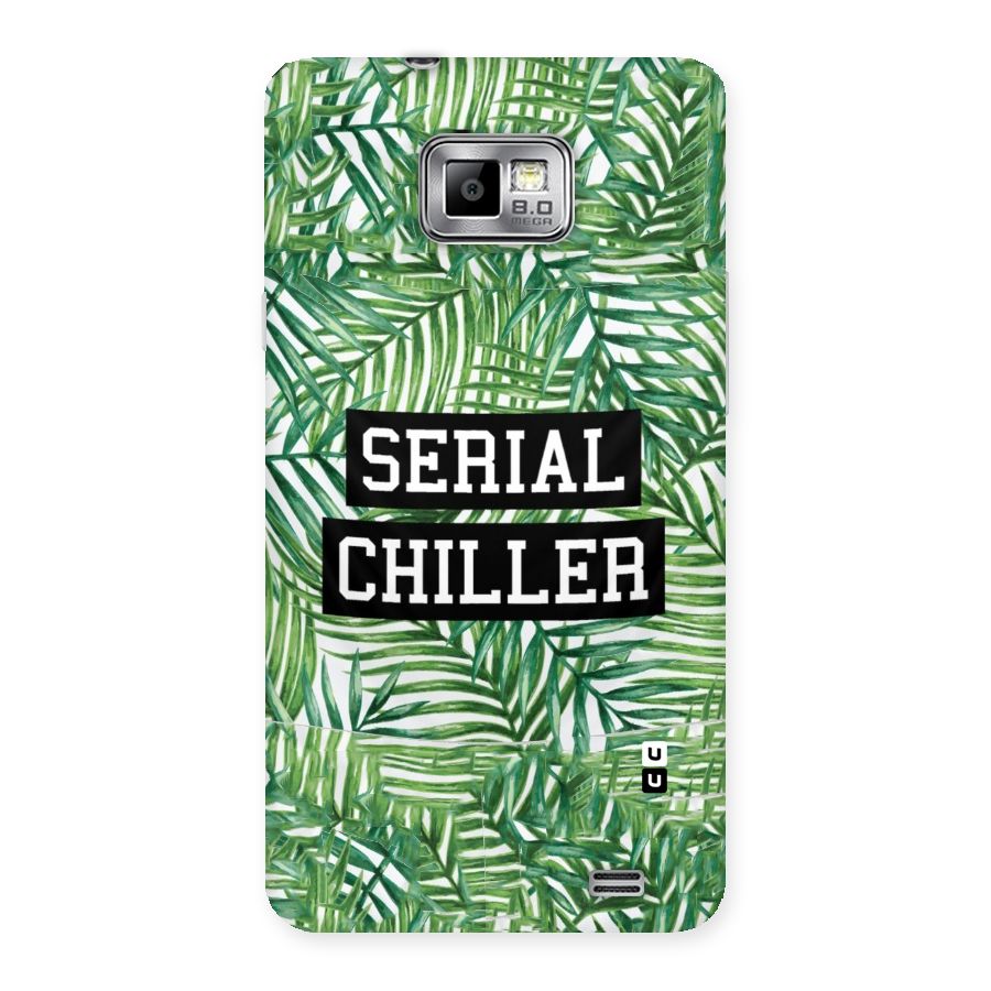 Serial Chiller Back Case for Galaxy S2