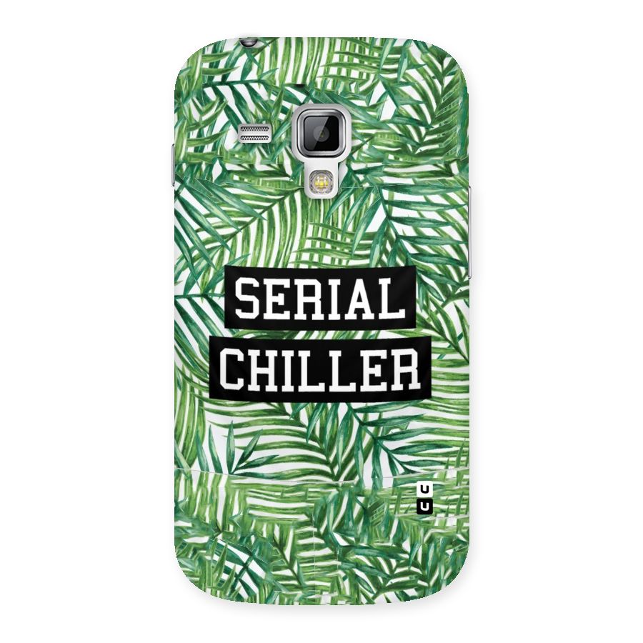 Serial Chiller Back Case for Galaxy S Duos