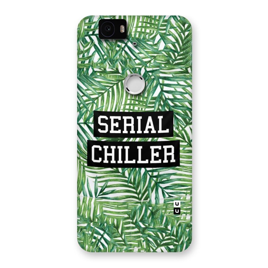 Serial Chiller Back Case for Google Nexus-6P