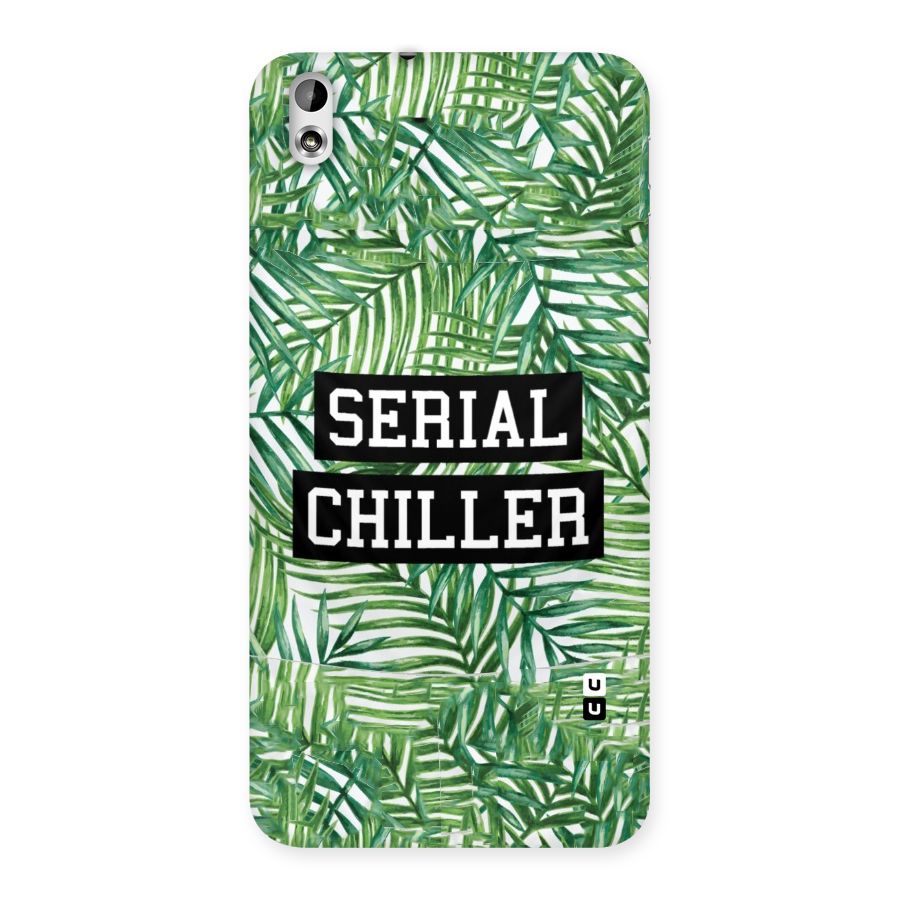 Serial Chiller Back Case for HTC Desire 816g