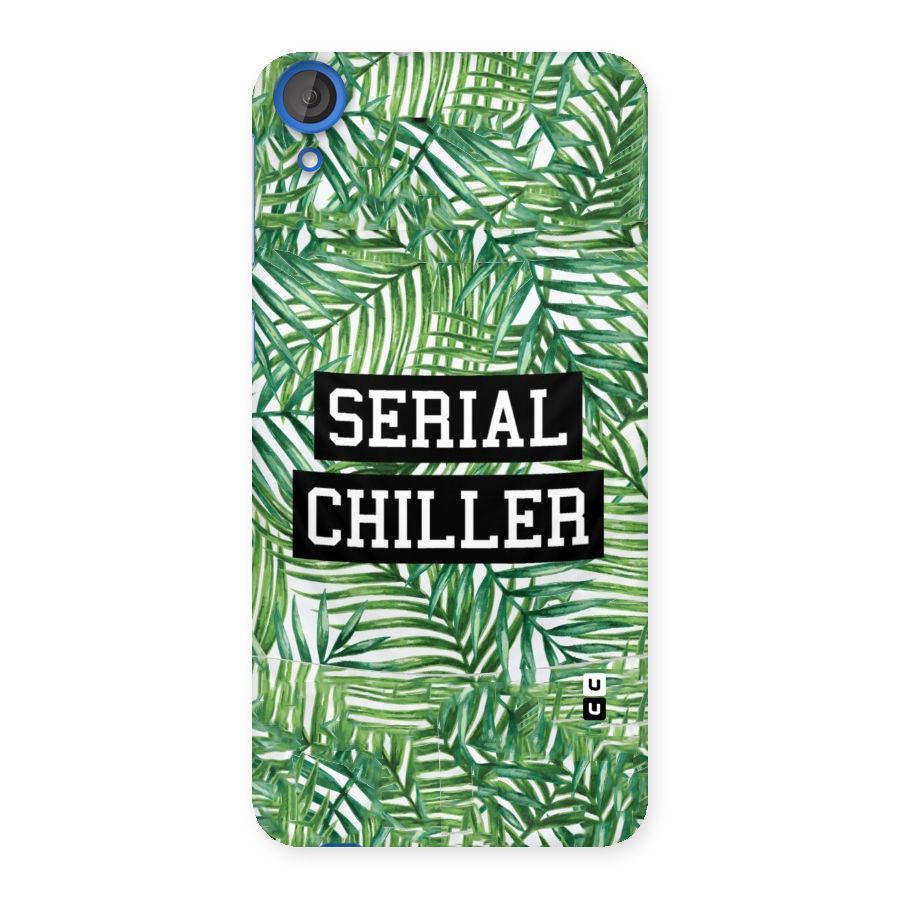 Serial Chiller Back Case for HTC Desire 820