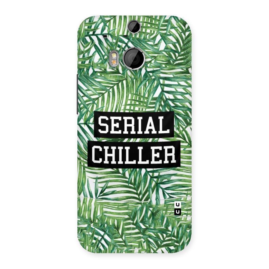 Serial Chiller Back Case for HTC One M8