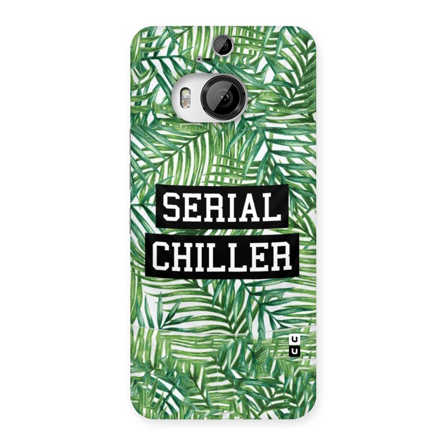 Serial Chiller Back Case for HTC One M9 Plus