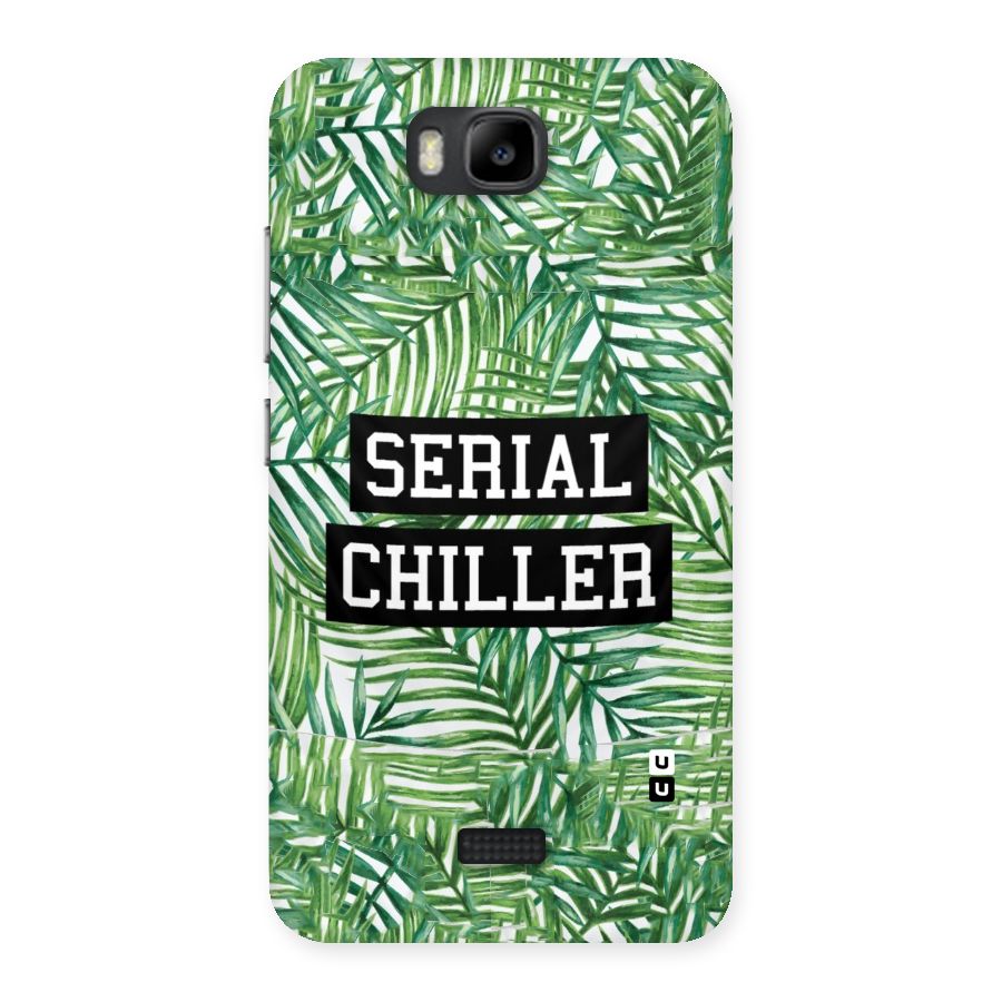 Serial Chiller Back Case for Honor Bee