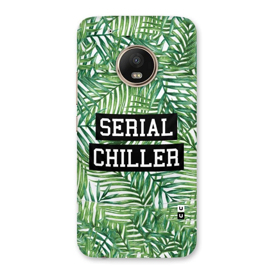 Serial Chiller Back Case for Moto G5 Plus