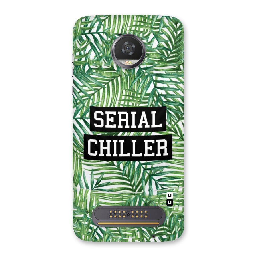 Serial Chiller Back Case for Moto Z2 Play