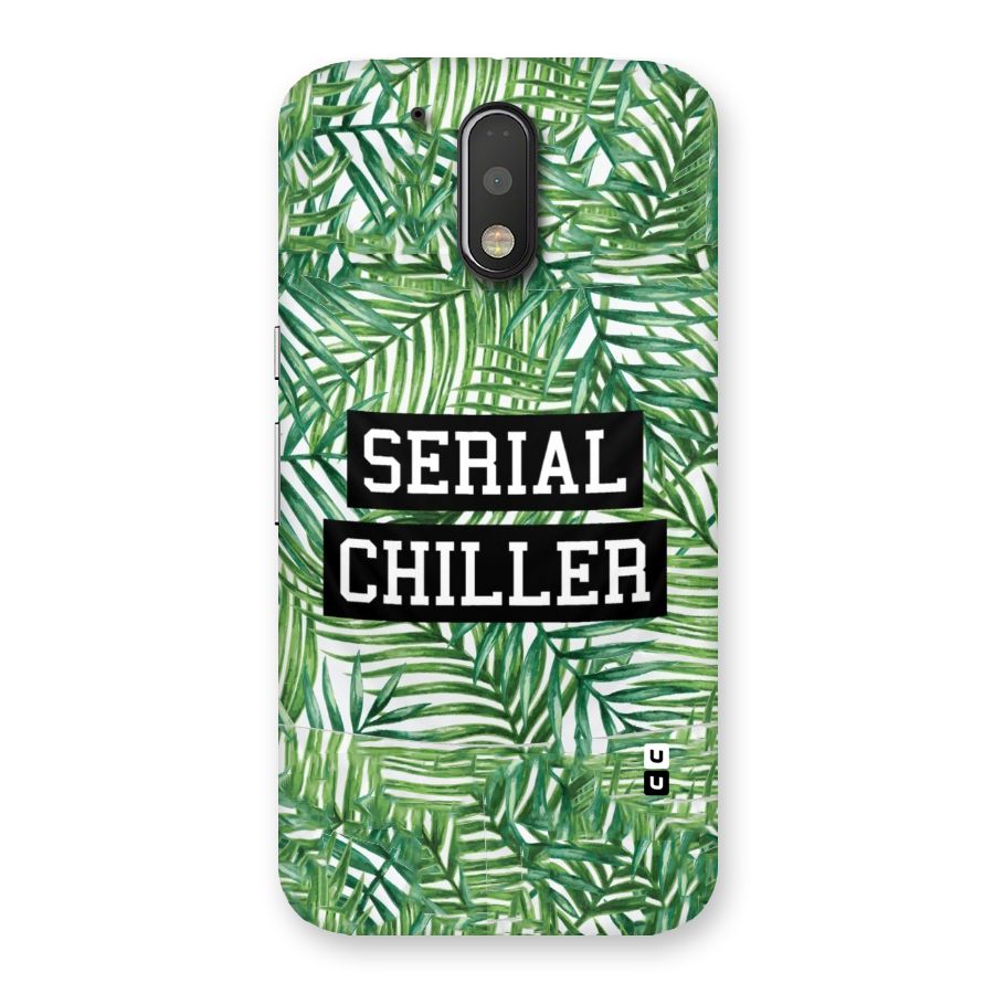Serial Chiller Back Case for Motorola Moto G4
