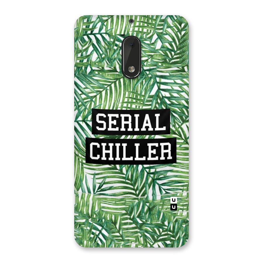 Serial Chiller Back Case for Nokia 6