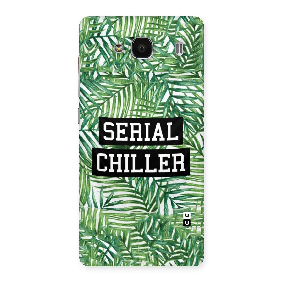 Serial Chiller Back Case for Redmi 2