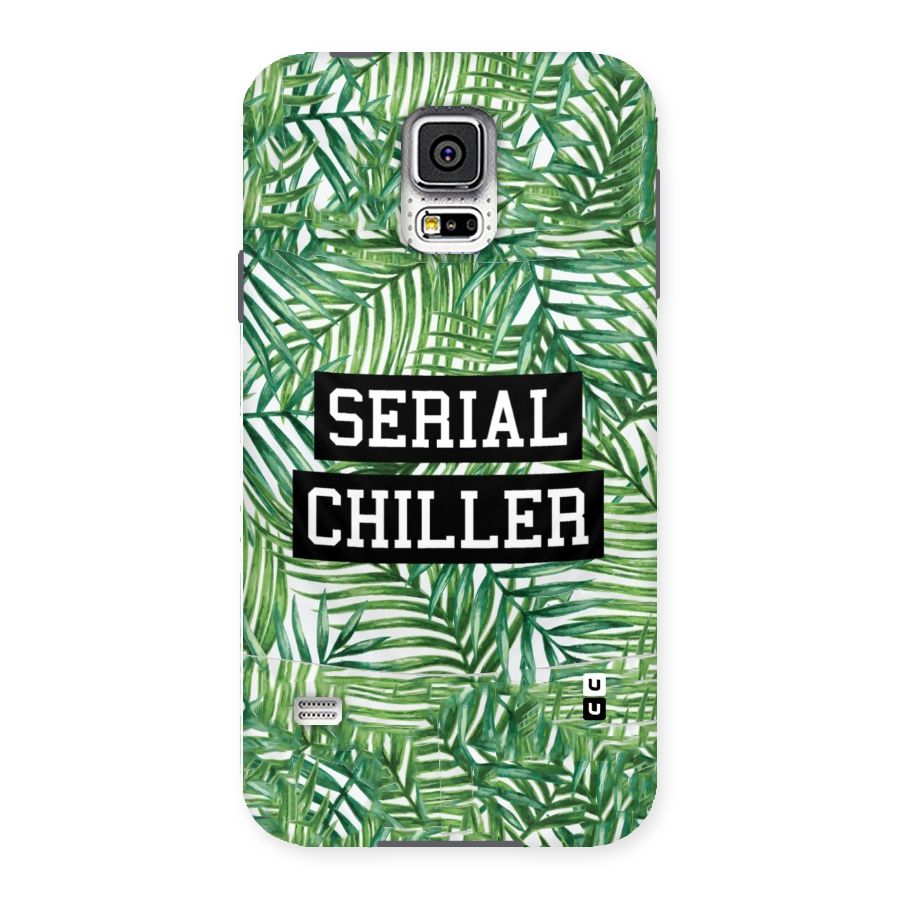 Serial Chiller Back Case for Samsung Galaxy S5