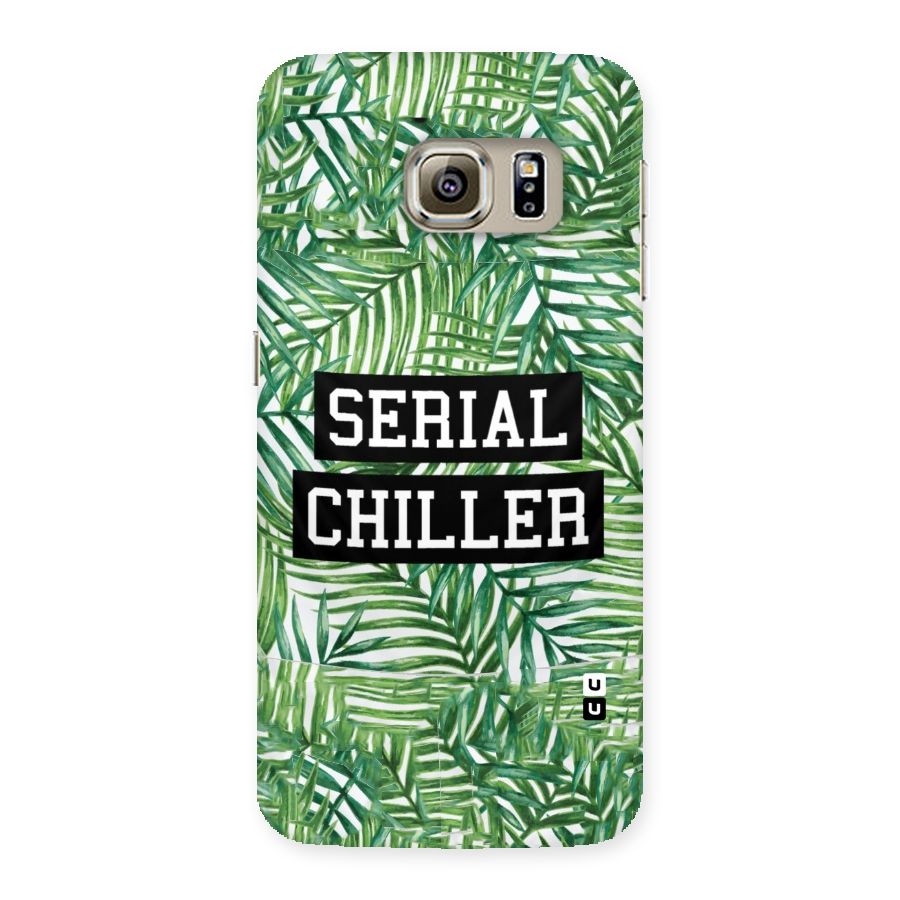 Serial Chiller Back Case for Samsung Galaxy S6 Edge