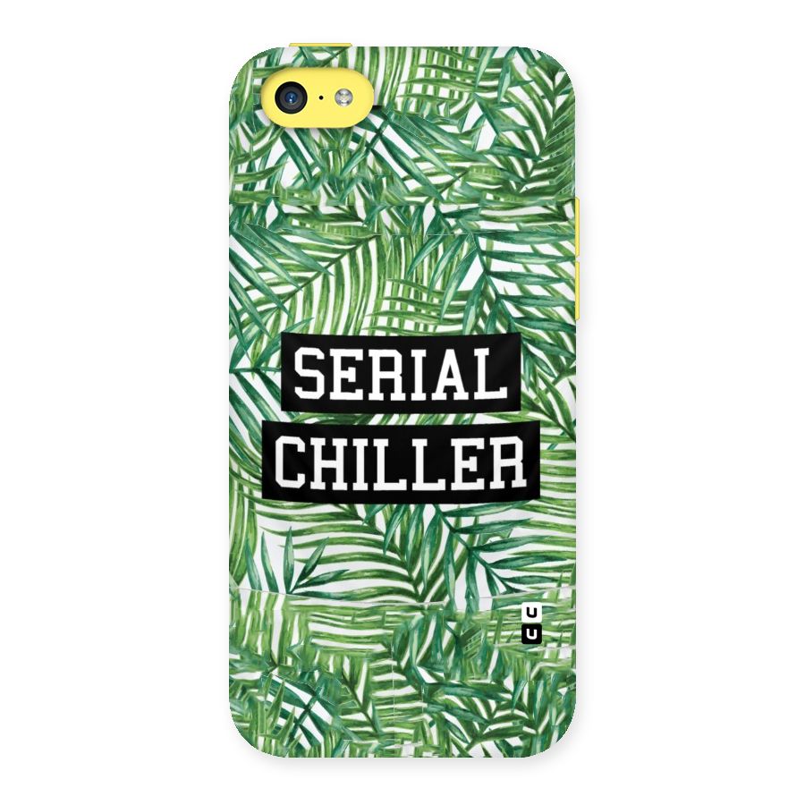 Serial Chiller Back Case for iPhone 5C
