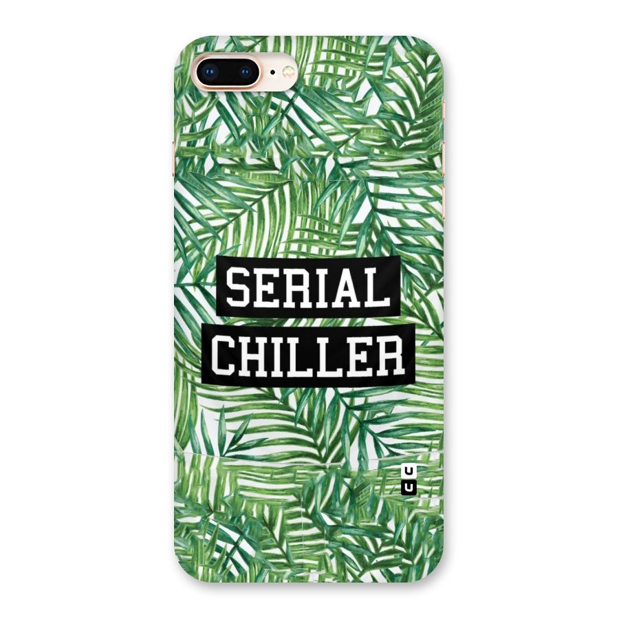 Serial Chiller Back Case for iPhone 8 Plus