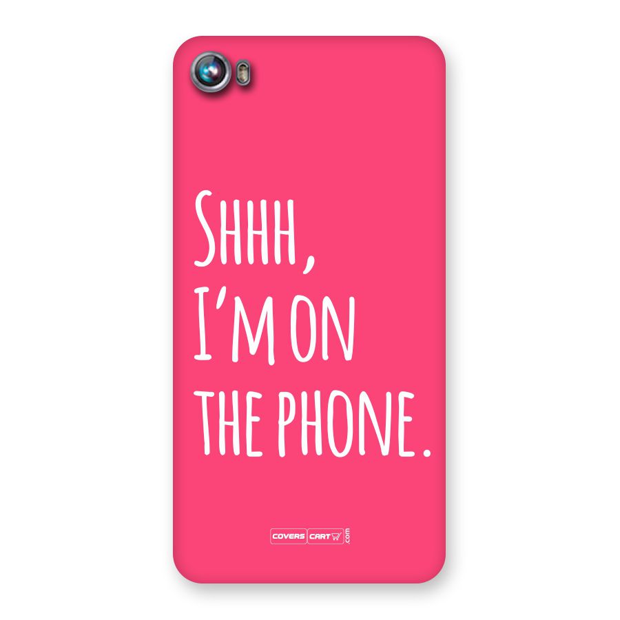 Shhh.. I M on the Phone Back Case for Canvas Fire 4