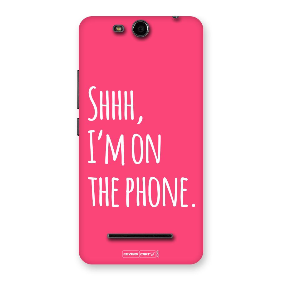 Shhh.. I M on the Phone Back Case for Canvas Juice 3