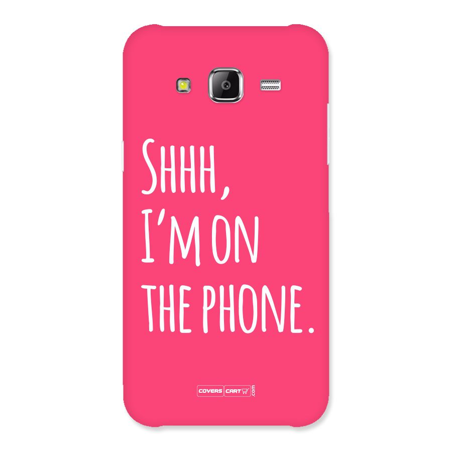 Shhh.. I M on the Phone Back Case for Galaxy Grand Prime