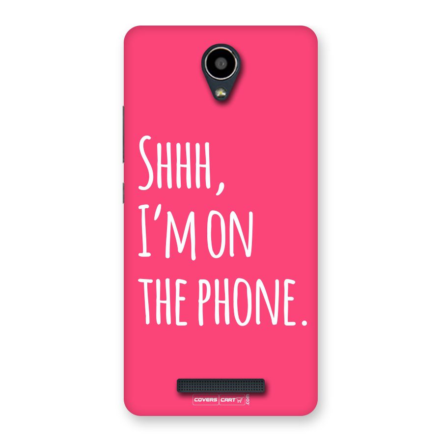 Shhh.. I M on the Phone Back Case for Redmi Note 2