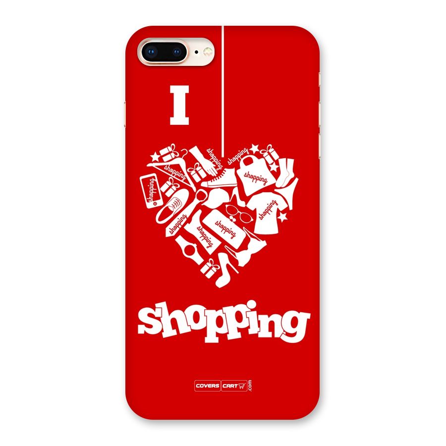 Shopaholic Shopping Love Back Case for iPhone 8 Plus