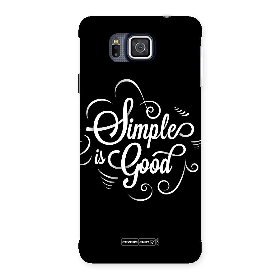 Simple is Good Back Case for Galaxy Alpha